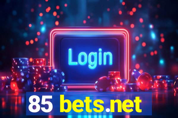 85 bets.net